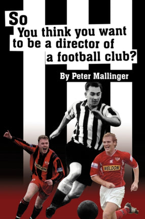 So You Think You Want To Be A Director of a Football Club