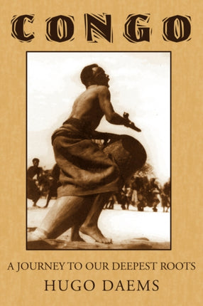 Congo A Journey to Our Deepest Roots
