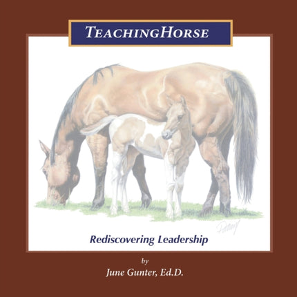 Teachinghorse Rediscovering Leadership