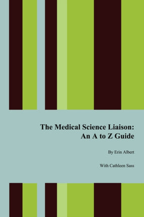 The Medical Science Liaison An A to Z Guide