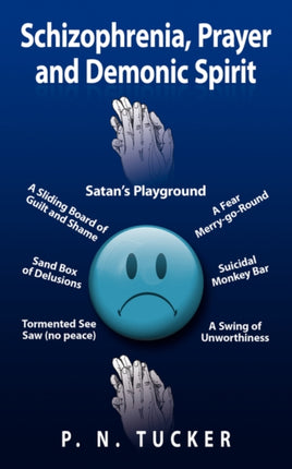 Schizophrenia Prayer and Demonic Spirit Satans Playground