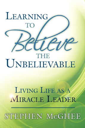 Learning to Believe the Unbelievable