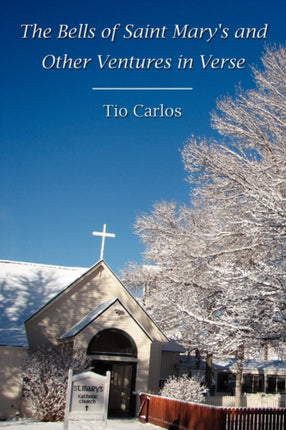The Bells of Saint Marys and Other Ventures in Verse
