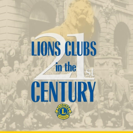 LIONS CLUBS in the 21st CENTURY
