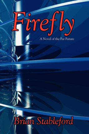 Firefly A Novel of the Far Future not the TV series