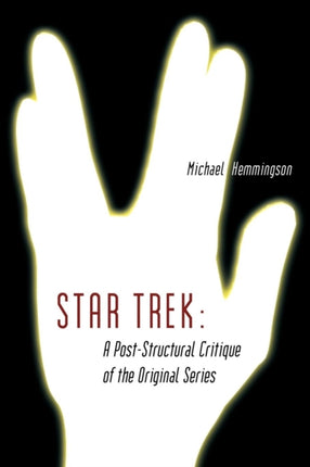 Star Trek A PostStructural Critique of the Original Series