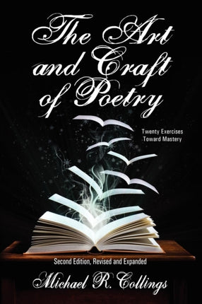 The Art and Craft of Poetry Twenty Exercises Toward Mastery Twenty Exercises Toward Mastery Second Edition Borgo Literary Guides