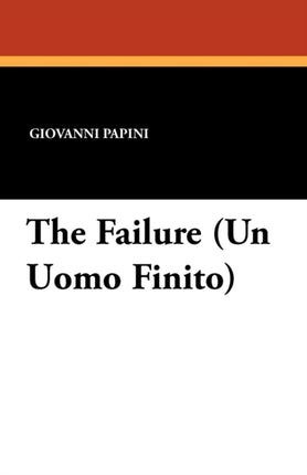 The Failure Un Uomo Finito