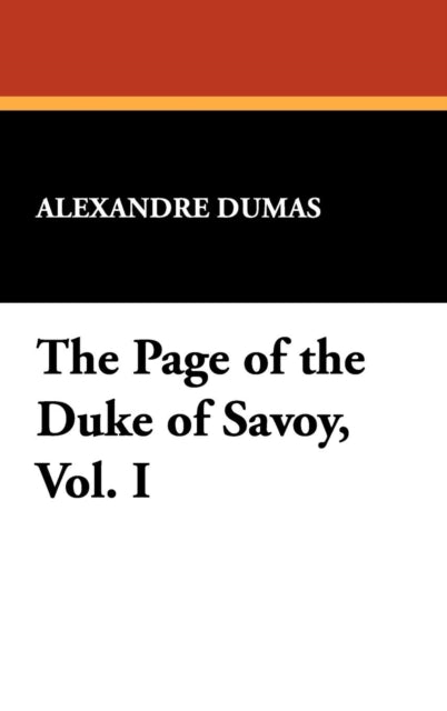 The Page of the Duke of Savoy Vol. I