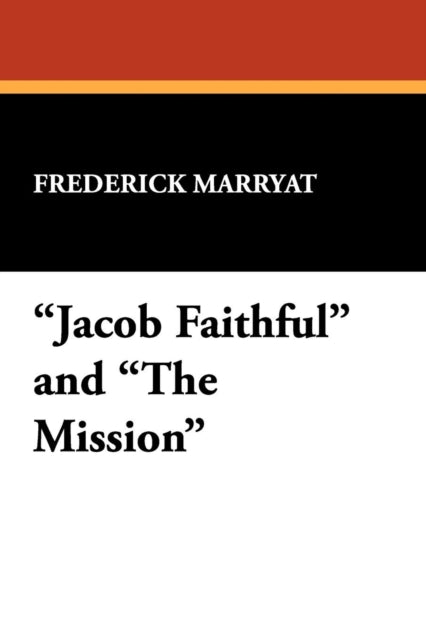 Jacob Faithful and The Mission