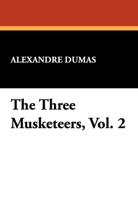 The Three Musketeers Vol. 2