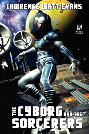 The Cyborg and the SorcerersThe Wizard and the War Machine Wildside Double 5