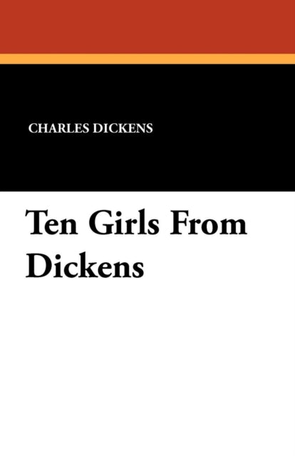 Ten Girls From Dickens