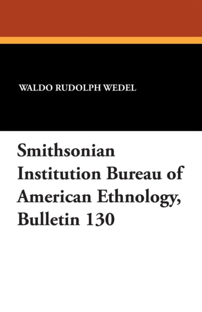 Smithsonian Institution Bureau of American Ethnology Bulletin 130