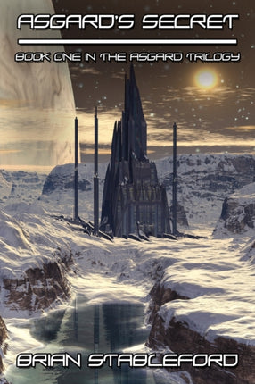 Asgards Secret A Science Fiction Novel The Asgard Trilogy Book One