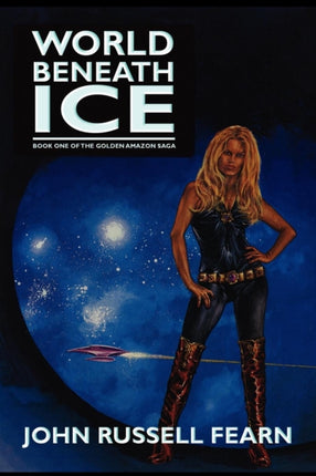 World Beneath Ice The Golden Amazon Saga Book One