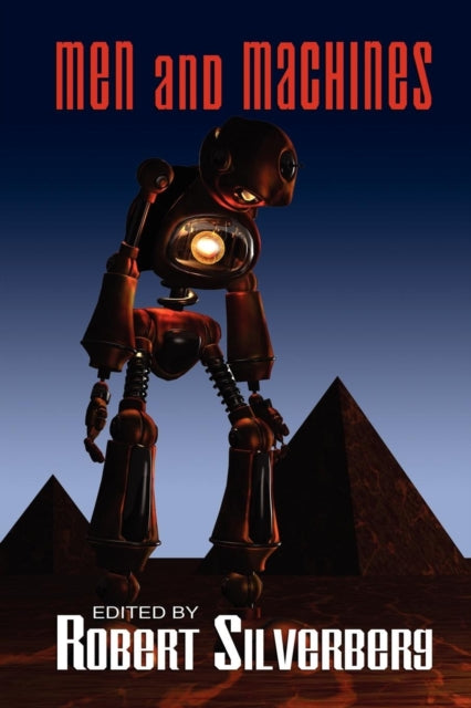 Men and Machines Science Fiction Stories by Fred Saberhagan Jack Williamson Fritz Leiber and more