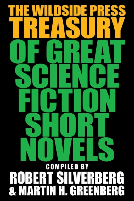 The Wildside Press Treasury of Great Science Fiction Short Novels