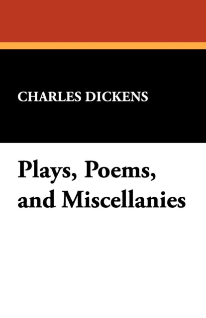 Plays Poems and Miscellanies