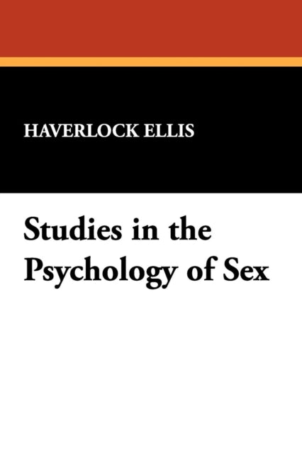 Studies in the Psychology of Sex