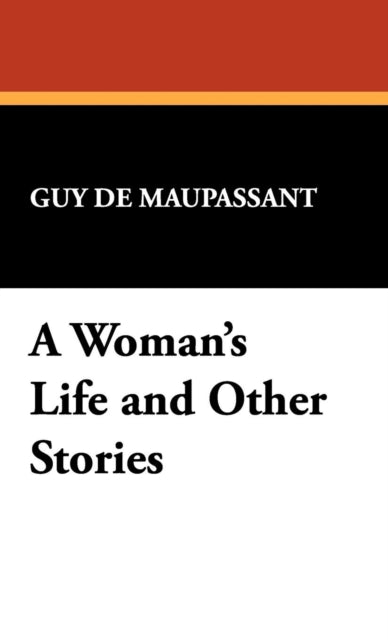 A Womans Life and Other Stories