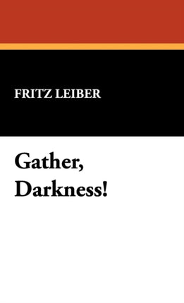 Gather Darkness