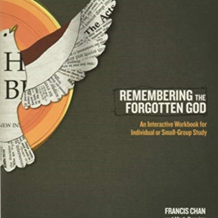 Remembering the Forgotten God Workbook: An Interactive Workbook for Individual and Small Group Study