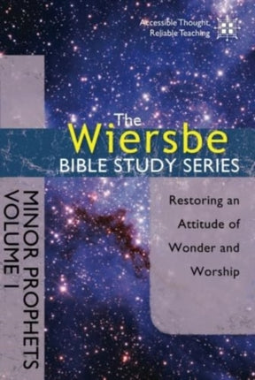 Wiersbe Bible Study Series: Minor Prophets Vol 1