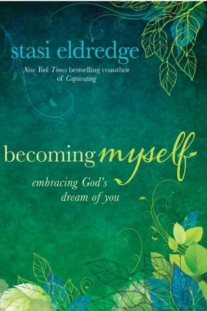 Becoming Myself: Embracing God's Dream of You