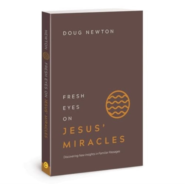 Fresh Eyes on Jesus' Miracles: Discovering New Insights in Familiar Passages