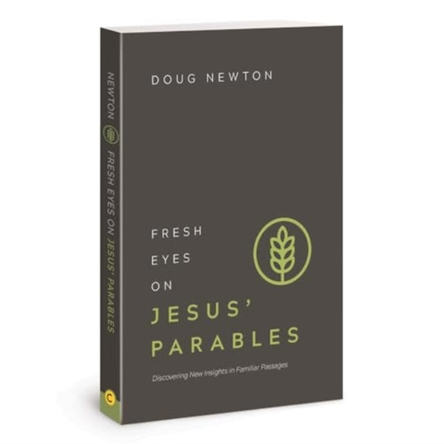 Fresh Eyes on Jesus' Parables: Discovering New Insights in Familiar Passages