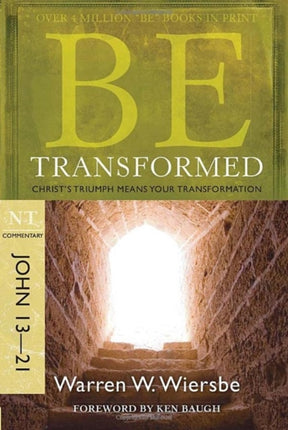 Be Transformed - John 13- 21: Christ'S Triumph Means Your Transformation