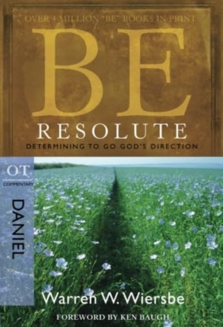 Be Resolute - Daniel: Determining to Go God's Direction