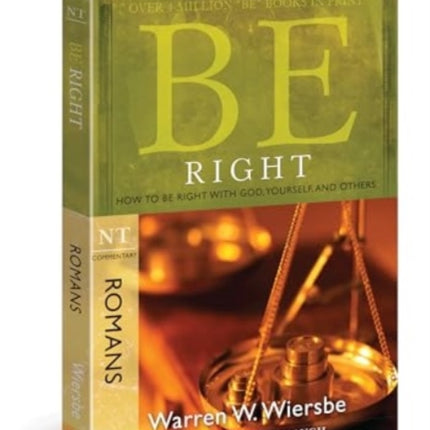 Be Right - Romans: How to be Right with God, Yourself,and Others