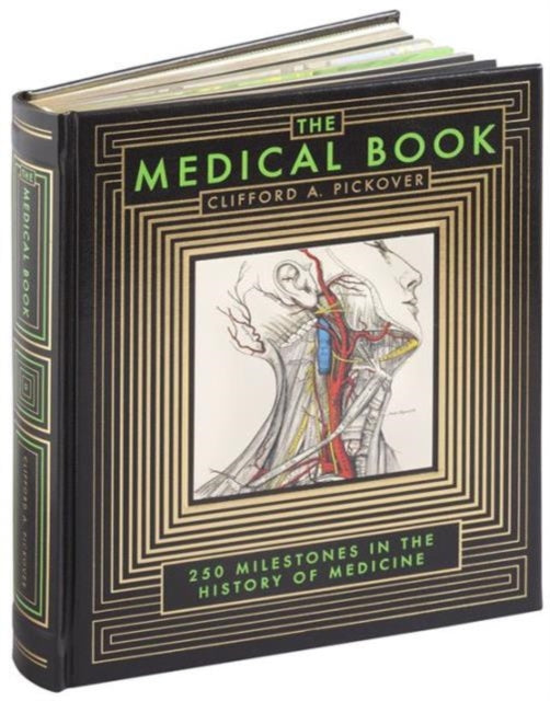 The Medical Book (Barnes & Noble Collectible Editions): 250 Milestones in the History of Medicine