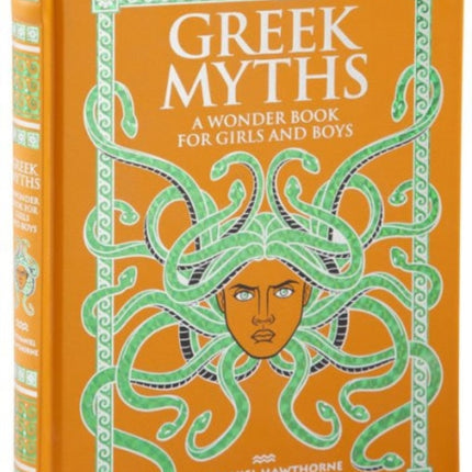 Greek Myths: A Wonder Book for Girls and Boys