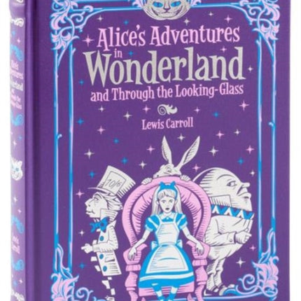 Alice's Adventures in Wonderland and Through the Looking Glass (Barnes & Noble Collectible Editions)