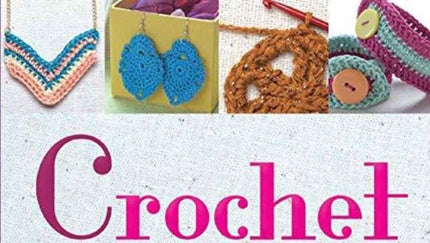 Crochet Jewelry Crafty Accessories to Stitch and Wear