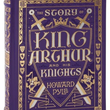 The Story of King Arthur and His Knights (Barnes & Noble Collectible Editions)