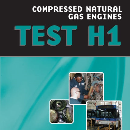 ASE Test Preparation  Transit Bus H1 Compressed Natural Gas