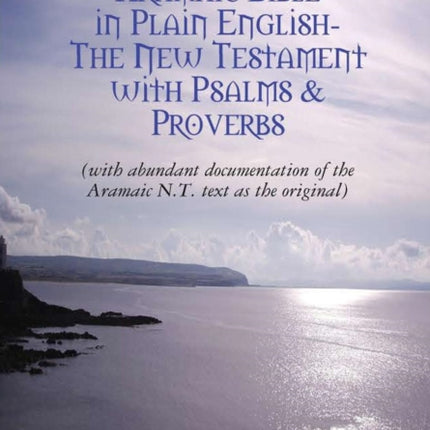 The Original Aramaic New Testament in Plain English