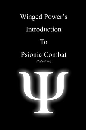 WingedPowers Introduction to Psionic Combat 2nd Edition