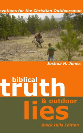 Biblical Truth  Outdoor Lies Devotions for the