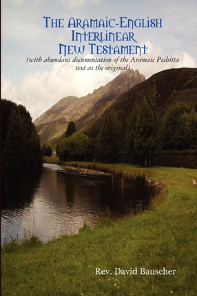 The AramaicEnglish Interlinear New Testament