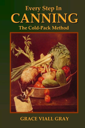 Every Step in Canning The ColdPack Method
