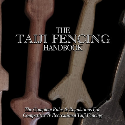 The Taiji Fencing Handbook