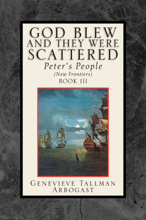 God Blew and They Were Scattered Book III