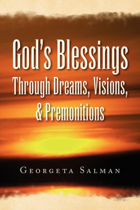 Gods Blessings Through Dreams Visions  Premonitions