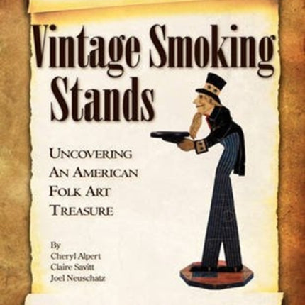 Vintage Smoking Stands  Uncovering an American Folk Art Treasure