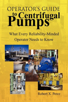 OperatorS Guide to Centrifugal Pumps